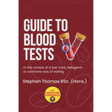 Guide To Blood Tests: In the context of a low-carb, ketogenic or carnivore way of eating