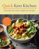 Quick Keto Kitchen - Everyday low carb, weight-loss recipes