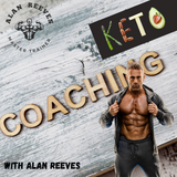 Keto Coaching with Alan Reeves
